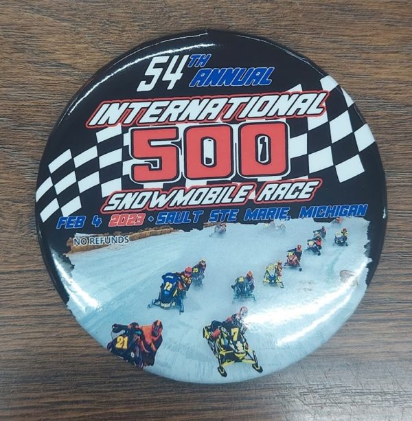 54th Running of the International 500 Snowmobile Race Week Buttons Available International 500