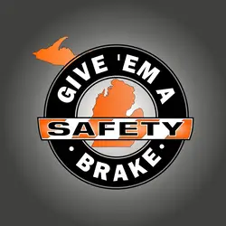 Give Em a Brake Safety*
